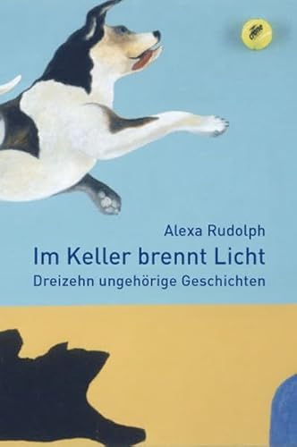 Beispielbild fr Im Keller brennt Licht: Dreizehn ungehrige Geschichten zum Verkauf von medimops