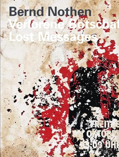 Bernd Nothen - Verlorene Botschaften: Lost Messages - Tolksdorf, Stefan