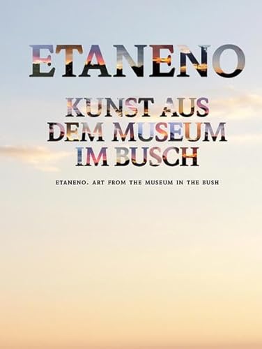 Etaneno - Kunst aus dem Museum im Busch / Art from the Museum in the Bush. - Yves Pagart