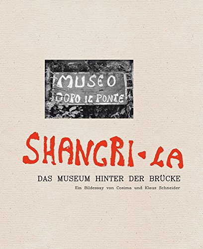 9783868331660: Shangri-La: The Museum Beyond the Bridge (German Edition)