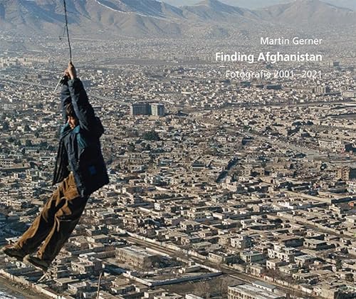 9783868333114: Martin Gerner - Finding Afghanistan: Fotografie 2001 - 2021