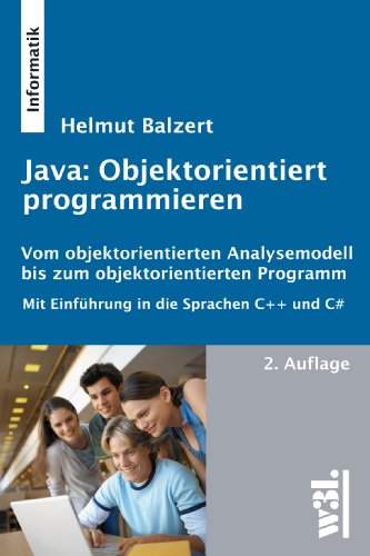 Beispielbild fr Java: Objektorientiert programmieren: Vom objektorientierten Analysemodell bis zum objektorientierte zum Verkauf von medimops