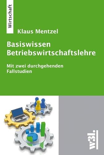 Beispielbild fr Basiswissen Betriebswirtschaftslehre Mit zwei durchgehenden Fallstudien zum Verkauf von Buchpark