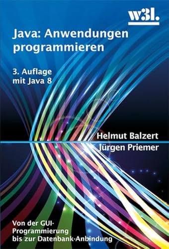 Stock image for Java: Anwendungen programmieren. Von der GUI-Programmierung bis zur Datenbankanbindung for sale by medimops