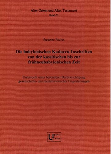 Imagen de archivo de babylonischen Kudurru-Inschriften von der kassitischen bis zur fr|hneubabylonischen Zeit. a la venta por ISD LLC
