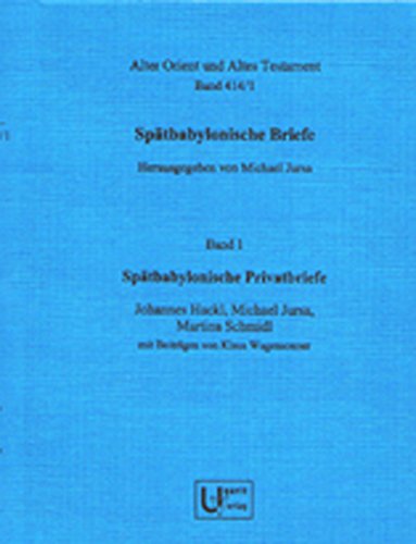 Imagen de archivo de Spatbabylonische Privatbriefe: Spatbabylonische Briefe Bd. 1 (Alter Orient Und Altes Testament) (German Edition) [Hardcover ] a la venta por booksXpress