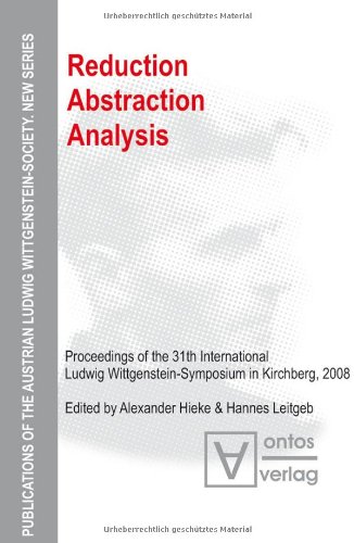 Beispielbild fr REDUCTION ABSTRACTION ANALYSIS: Proceedings of the 31th International Ludwig Wittgenstein-Symposium in Kirchberg, 2008 (Publications of Austrian Ludwig Wittgenstein Society) zum Verkauf von WorldofBooks