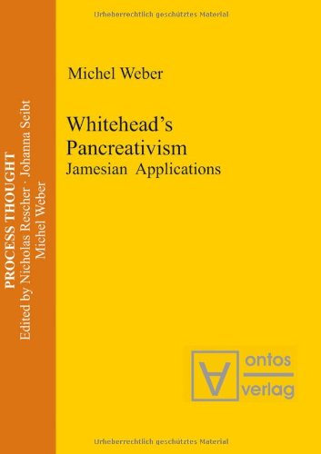 9783868381030: Whitehead's Pancreativism: Jamesian Applications (Process Thought)