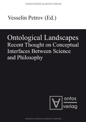 Beispielbild fr Ontological Landscapes Recent Thought on Conceptual Interfaces Between Science and Philosophy zum Verkauf von Buchpark