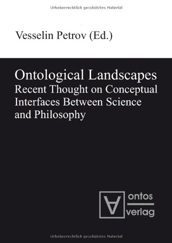 9783868381078: Ontological Landscapes: Recent Thought on Conceptual Interfaces Between Science & Philosophy: Recent Thought on Conceptual Interfaces Between Science and Philosophy