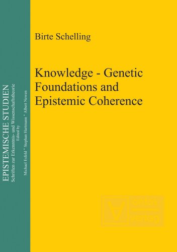 9783868381115: Knowledge - Genetic Foundations and Epistemic Coherence: Genetic Foundations & Epistemic Coherence (Epistemische Studien)