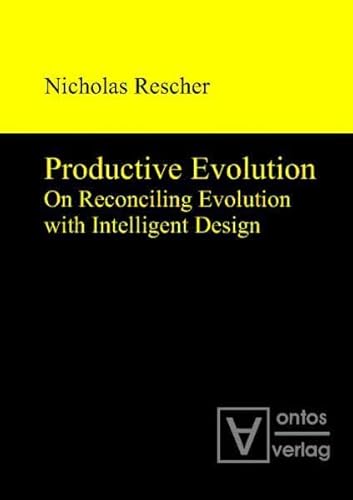 Productive Evolution: On Reconciling Evolution with Intelligent Design (9783868381245) by Rescher, Nicholas