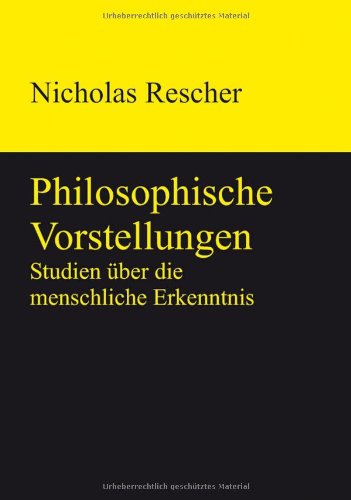 Title: Philosophische Vorstellungen (9783868381696) by Nicholas Rescher