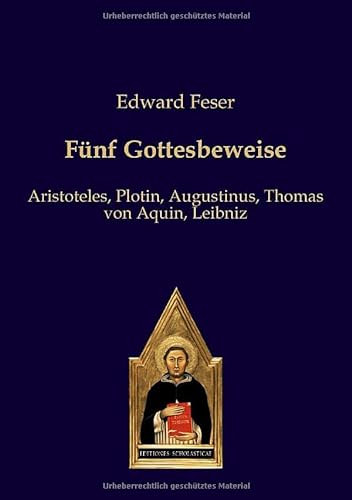9783868382082: Fnf Gottesbeweise: Aristoteles, Plotin, Augustinus, Thomas von Aquin, Leibniz
