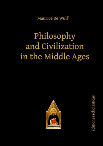 Beispielbild fr Philosophy and Civilization in the Middle Ages (Editiones Scholasticae) zum Verkauf von Books From California