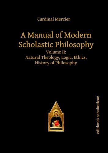 Beispielbild fr A Manual of Modern Scholastic Philosophy, Volume II zum Verkauf von Blackwell's