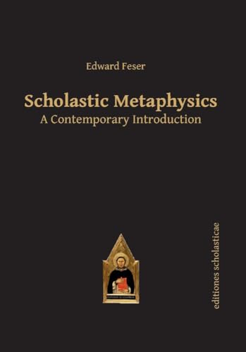 9783868385441: Scholastic Metaphysics: A Contemporary Introduction (Scholastic Editions – Editiones Scholasticae)