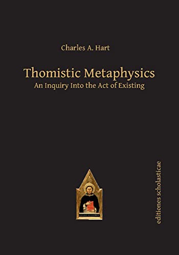 9783868385588: Thomistic Metaphysics: An Inquiry into the Act of Existing: 52 (Scholastic Editions – Editiones Scholasticae)