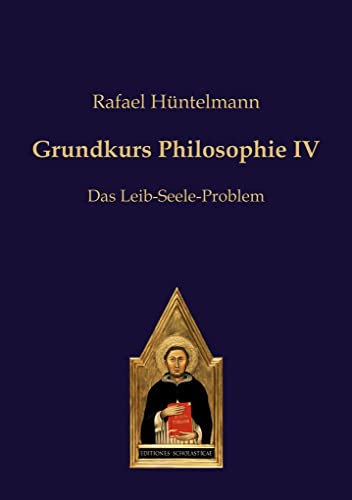 9783868385625: Grundkurs Philosophie IV: Das Leib-Seele-Problem: 4