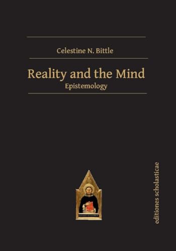 9783868385847: Reality and the Mind: Epistemology (Scholastic Editions – Editiones Scholasticae)