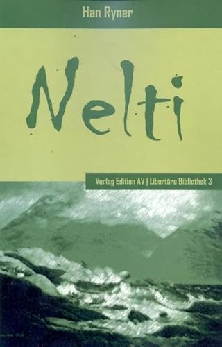 Nelti : Mit e. Nachw. v. Jürgen Mümken - Han Ryner