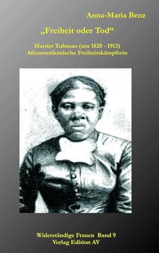 Beispielbild fr "Freiheit oder Tod" - Harriet Tubman (1820 - 1913) zum Verkauf von Blackwell's