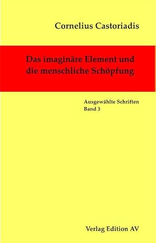 Imagen de archivo de Das imaginre Element und die menschliche Schpfung: Auswhlte Schriften, Band 3 a la venta por FITZ BOOKS AND WAFFLES