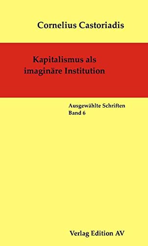 9783868410952: Kapitalismus als imaginre Institution: Ausgewhlte Schriften - Band 6