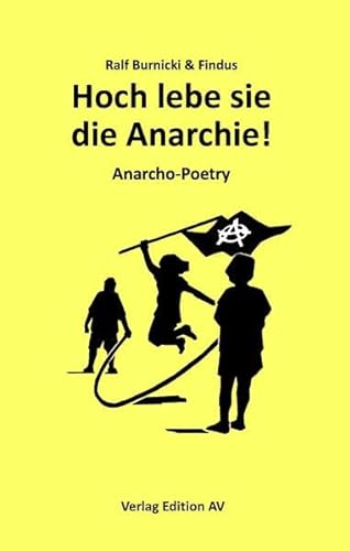 9783868411027: Burnicki, R: Hoch lebe sie - die Anarchie!