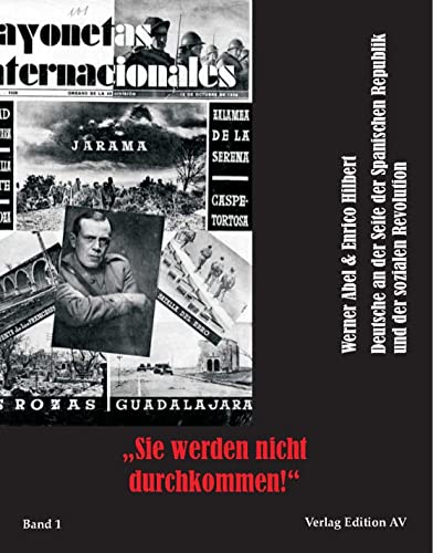 9783868411126: "Sie werden nicht durchkommen": Deutsche an der Seite der Spanischen Republik und der sozialen Revolution