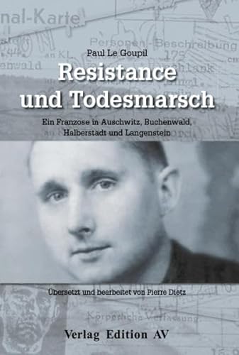 Beispielbild fr Rsistance und Todesmarsch: Ein Franzose in Buchenwald, Halberstadt und Langenstein zum Verkauf von medimops
