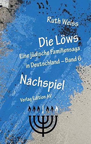 9783868411720: Die Löws - Nachspiel: Eine jüdische Familiensaga in Deutschland - Band 6