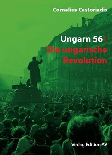 Beispielbild fr Ungarn 56 - Die ungarische Revolution zum Verkauf von Der Ziegelbrenner - Medienversand