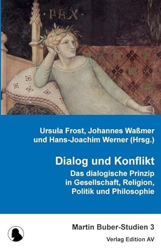 Stock image for Dialog und Konflikt: Das dialogische Prinzip in Philosophie, Religion und Gesellschaft for sale by Revaluation Books