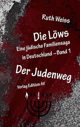 Beispielbild fr Die Lws: Der Judenweg: Eine jdische Familiensaga in Deutschland (Die Lws / Eine jdische Familiensaga in Deutschland) zum Verkauf von medimops