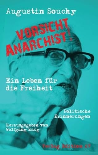 Beispielbild fr Vorsicht Anarchist! Ein Leben fr die Freiheit - Politische Erinnerungen zum Verkauf von Der Ziegelbrenner - Medienversand