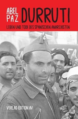 Beispielbild fr Durruti - Leben und Tode des spanischen Anarchisten zum Verkauf von Der Ziegelbrenner - Medienversand