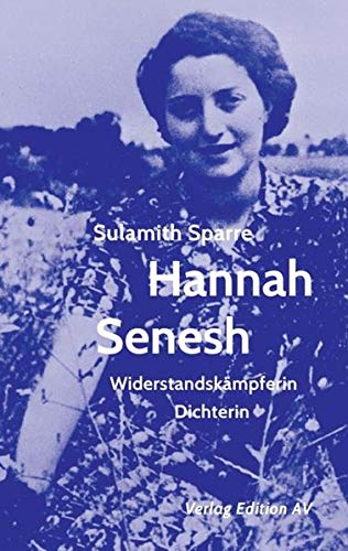 Beispielbild fr Hannah Senesh - Widerstandskmpferin, Dichterin zum Verkauf von Der Ziegelbrenner - Medienversand
