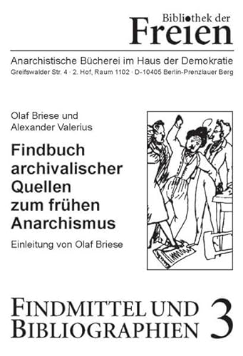 Stock image for Findbuch archivalischer Quellen zum frhen Anarchismus for sale by Der Ziegelbrenner - Medienversand