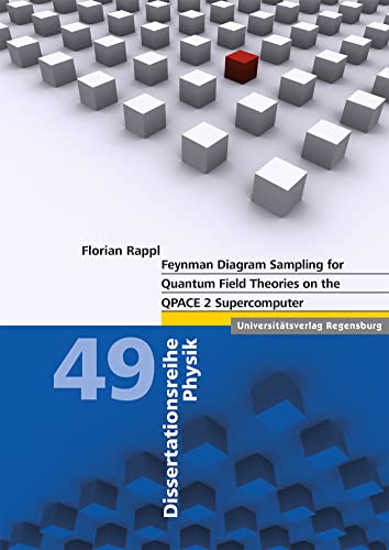 9783868451337: Feynman Diagram Sampling for Quantum Field Theories on the Qpace 2 Supercomputer