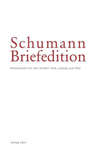 Beispielbild fr Schumann Briefedition: Elise, Ludwig und Felix zum Verkauf von Verlag Christoph Dohr