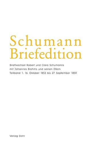 Beispielbild fr Schumann Briefedition: Briefwechsel mit Johannes Brahms und seinen Eltern zum Verkauf von Verlag Christoph Dohr