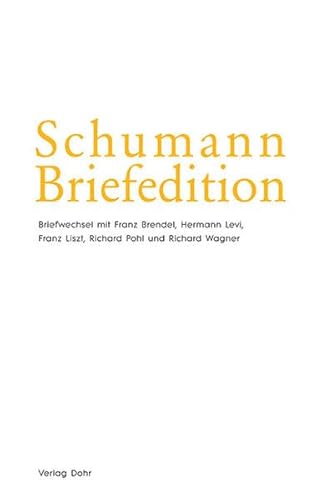 Stock image for Schumann-Briefedition / Schumann-Briefedition II.5: Briefwechsel Robert und Clara Schumanns mit Franz Brendel, Hermann Levi, Franz Liszt, Richard Pohl und Richard Wagner for sale by medimops