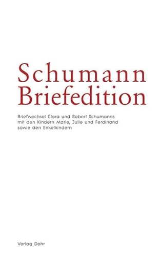 Beispielbild fr Schumann Briefedition: Marie, Julie, Ferdinand und die Enkelkinder zum Verkauf von Verlag Christoph Dohr