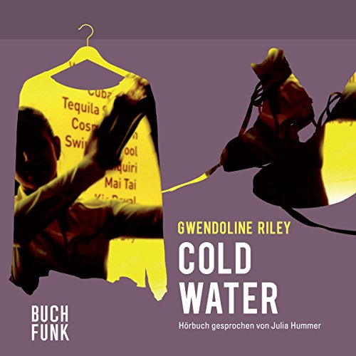 Cold Water, 3 Audio-CDs - Riley, Gwendoline, Hummer, Julia