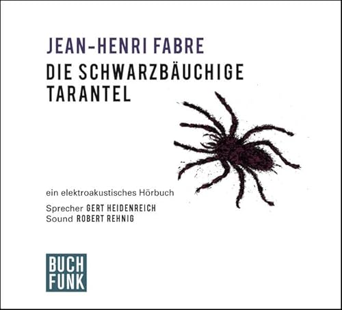 Beispielbild fr Die schwarzbuchige Tarantel: Aus den "Erinnerungen eines Insektenforschers" von J.-H. Fabre zum Verkauf von medimops