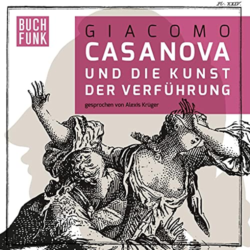 9783868474138: Giacomo Casanova und die Kunst der Verfhrung