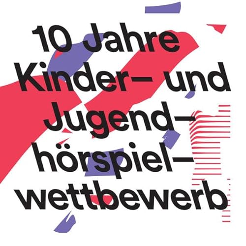 Stock image for 10 Jahre Kinder- und Jugendhrspielwettbewerb: Leipziger Hrspielsommer 2018 for sale by medimops