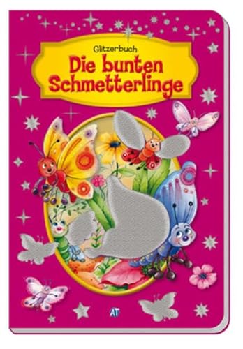 Beispielbild fr Glitzerbuch Die bunten Schmetterlinge zum Verkauf von medimops