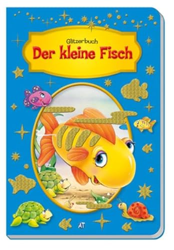 Beispielbild fr Glitzerbuch Der kleine Fisch zum Verkauf von medimops